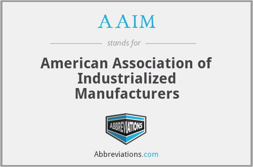 AAIM - American Association of Industrialized Manufacturers