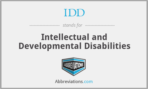 IDD - Intellectual and Developmental Disabilities