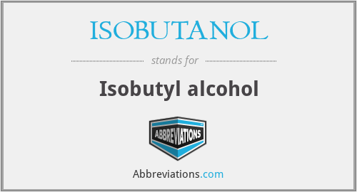 ISOBUTANOL - Isobutyl alcohol