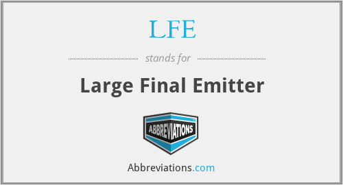 LFE - Large Final Emitter