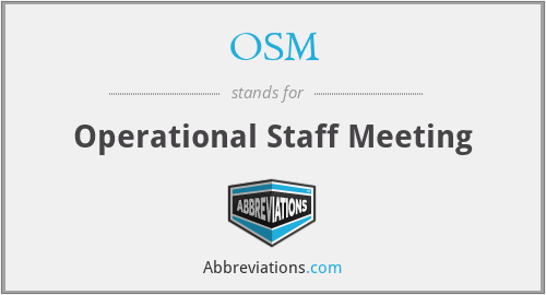 OSM - Operational Staff Meeting