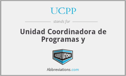 UCPP - Unidad Coordinadora de Programas y