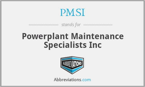 PMSI - Powerplant Maintenance Specialists Inc