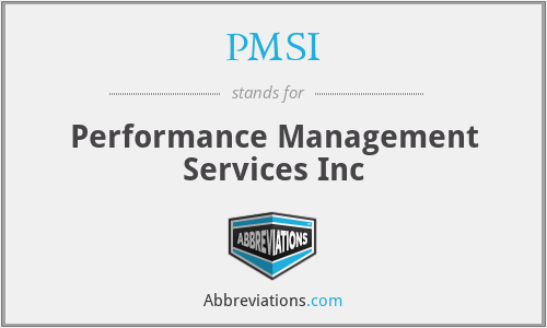 PMSI - Performance Management Services Inc