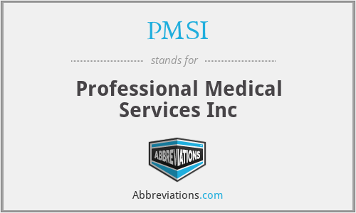 PMSI - Professional Medical Services Inc