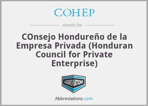 COHEP - COnsejo Hondureño de la Empresa Privada (Honduran Council for Private Enterprise)