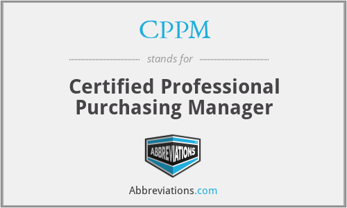 CPPM - Certified Professional Purchasing Manager