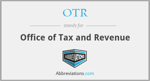 OTR - Office of Tax and Revenue