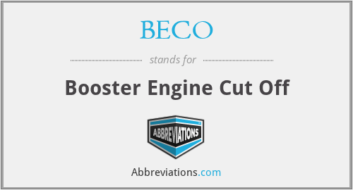 BECO - Booster Engine Cut Off