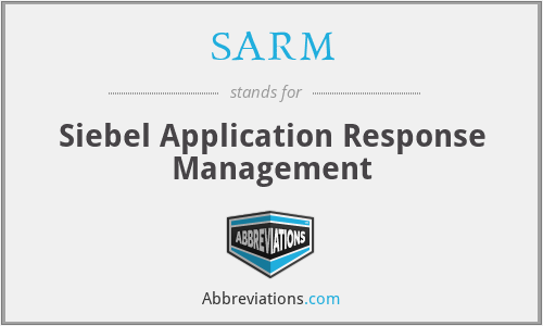 SARM - Siebel Application Response Management