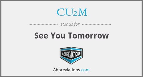 CU2M - See You Tomorrow