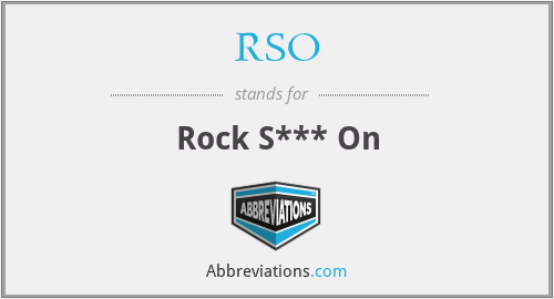 RSO - Rock S*** On
