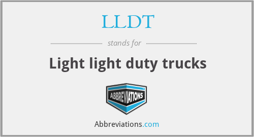 LLDT - Light light duty trucks