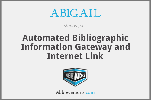 ABIGAIL - Automated Bibliographic Information Gateway and Internet Link