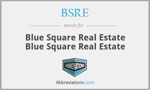 BSRE - Blue Square Real Estate Blue Square Real Estate