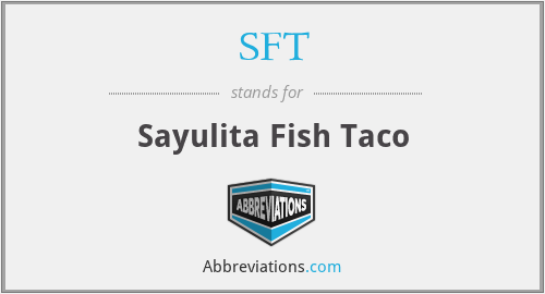 SFT - Sayulita Fish Taco