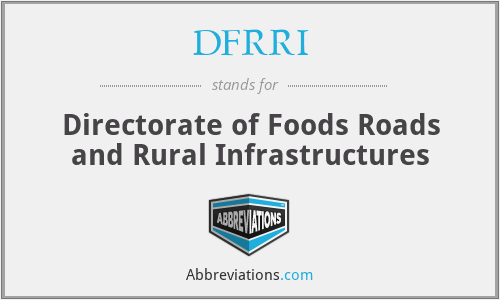 DFRRI - Directorate of Foods Roads and Rural Infrastructures