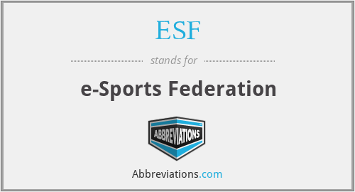 ESF - e-Sports Federation