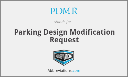 PDMR - Parking Design Modification Request