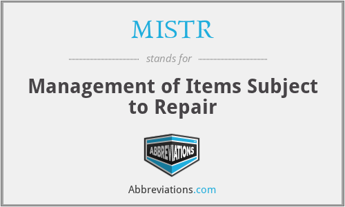 MISTR - Management of Items Subject to Repair