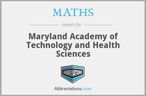 MATHS - Maryland Academy of Technology and Health Sciences