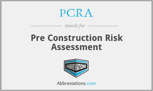 PCRA - Pre Construction Risk Assessment