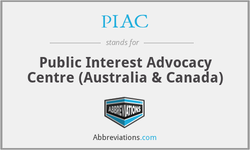 PIAC - Public Interest Advocacy Centre (Australia & Canada)