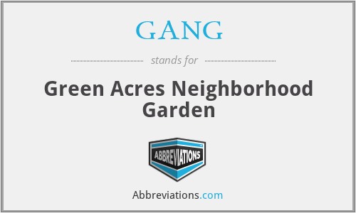GANG - Green Acres Neighborhood Garden