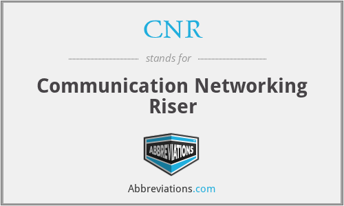 CNR - Communication Networking Riser
