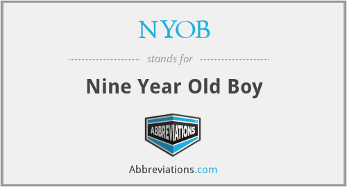 NYOB - Nine Year Old Boy