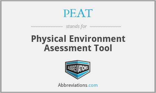 PEAT - Physical Environment Asessment Tool