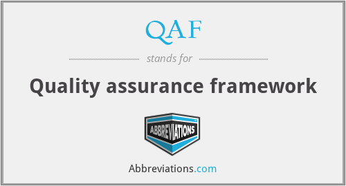 QAF - Quality assurance framework
