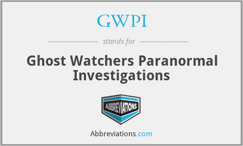 GWPI - Ghost Watchers Paranormal Investigations