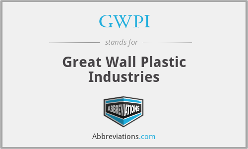 GWPI - Great Wall Plastic Industries
