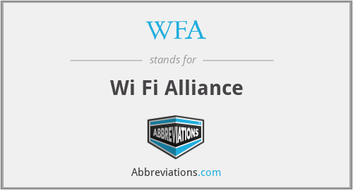 WFA - Wi Fi Alliance