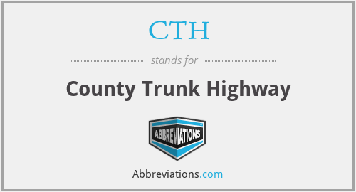CTH - County Trunk Highway