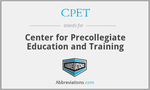 CPET - Center for Precollegiate Education and Training