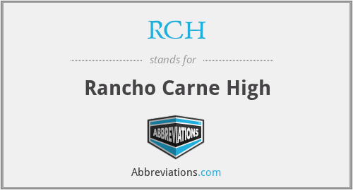 RCH - Rancho Carne High