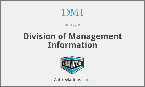 DMI - Division of Management Information