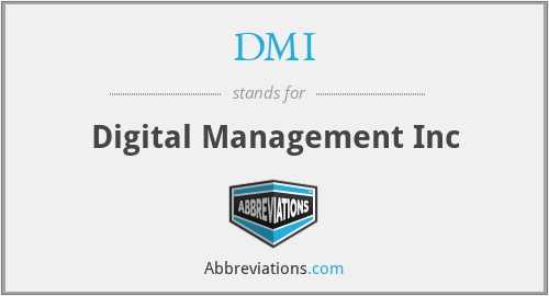 DMI - Digital Management Inc