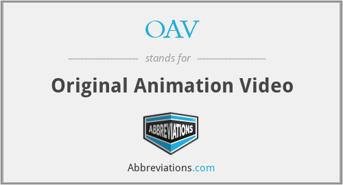 OAV - Original Animation Video