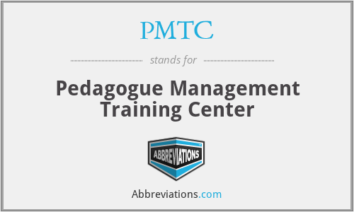 PMTC - Pedagogue Management Training Center