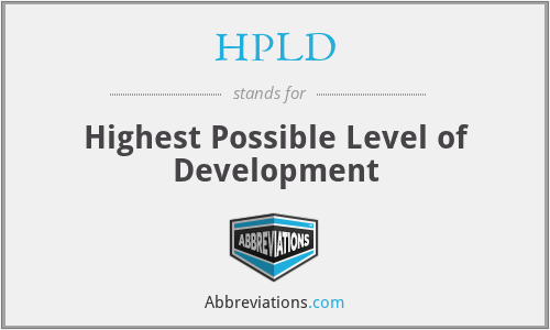 HPLD - Highest Possible Level of Development