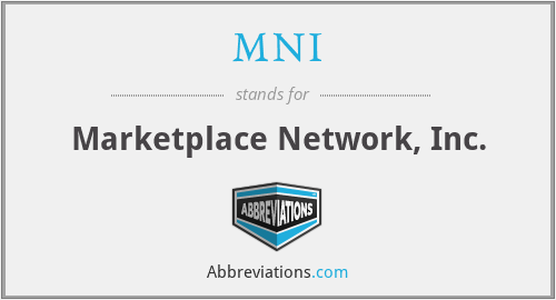 MNI - Marketplace Network, Inc.