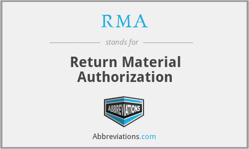 RMA - Return Material Authorization