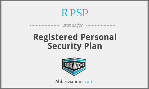 RPSP - Registered Personal Security Plan