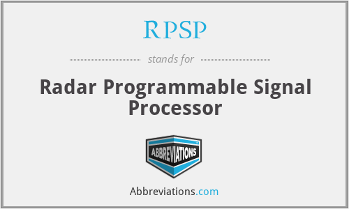 RPSP - Radar Programmable Signal Processor