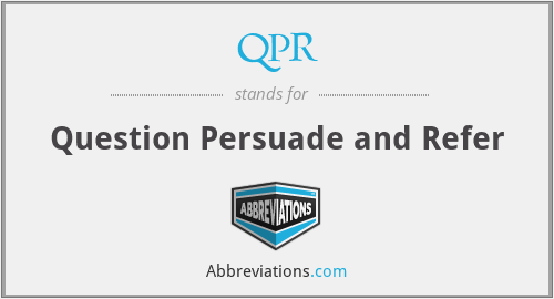 QPR - Question Persuade and Refer