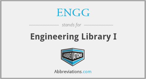 ENGG - Engineering Library I