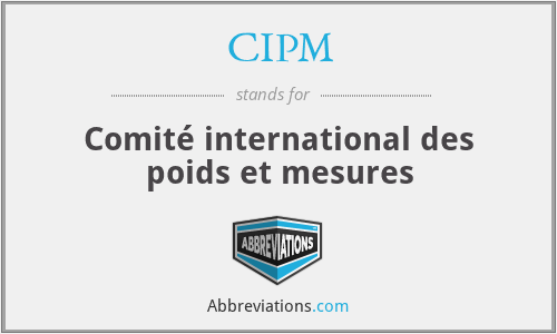 CIPM - Comité international des poids et mesures